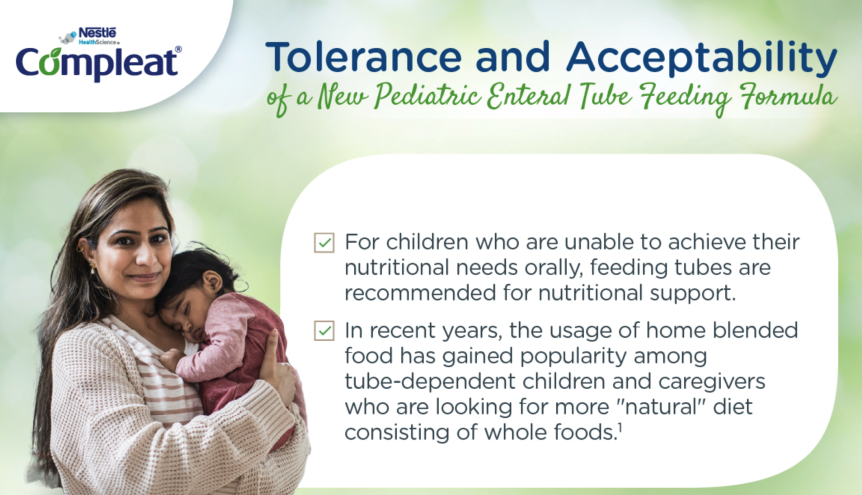 Tolerance and Acceptability of a New Pediatric Enteral Tube Feeding Formula
